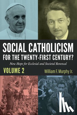  - Social Catholicism for the Twenty-first Century?-Volume 2