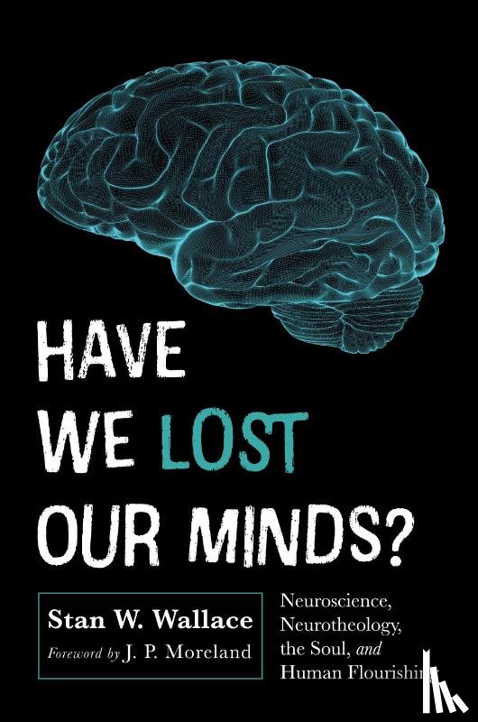 Wallace, Stan W. - Have We Lost Our Minds?