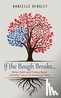 Hensley, Danielle - If the Bough Breaks . . .