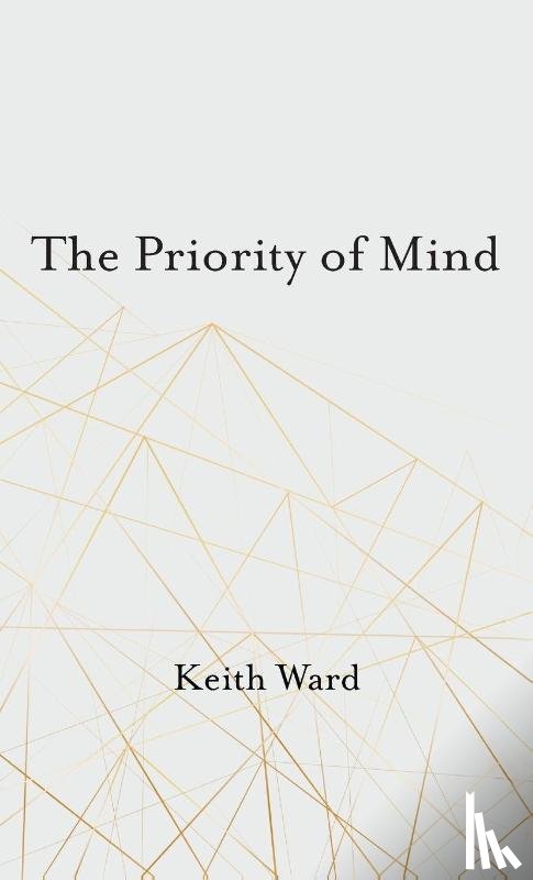 Ward, Keith - The Priority of Mind