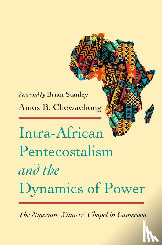 Chewachong, Amos B. - Intra-African Pentecostalism and the Dynamics of Power