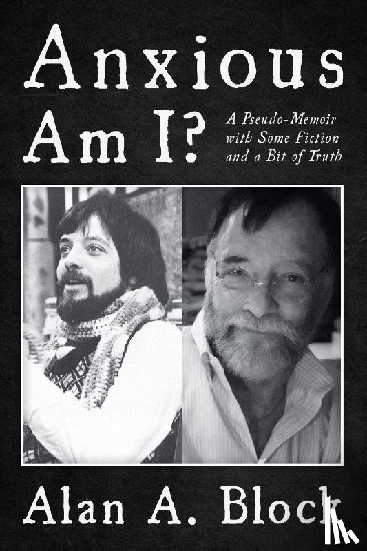 Block, Alan A - Anxious Am I?