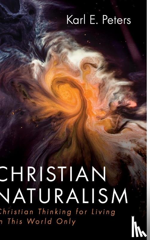 Peters, Karl E - Christian Naturalism