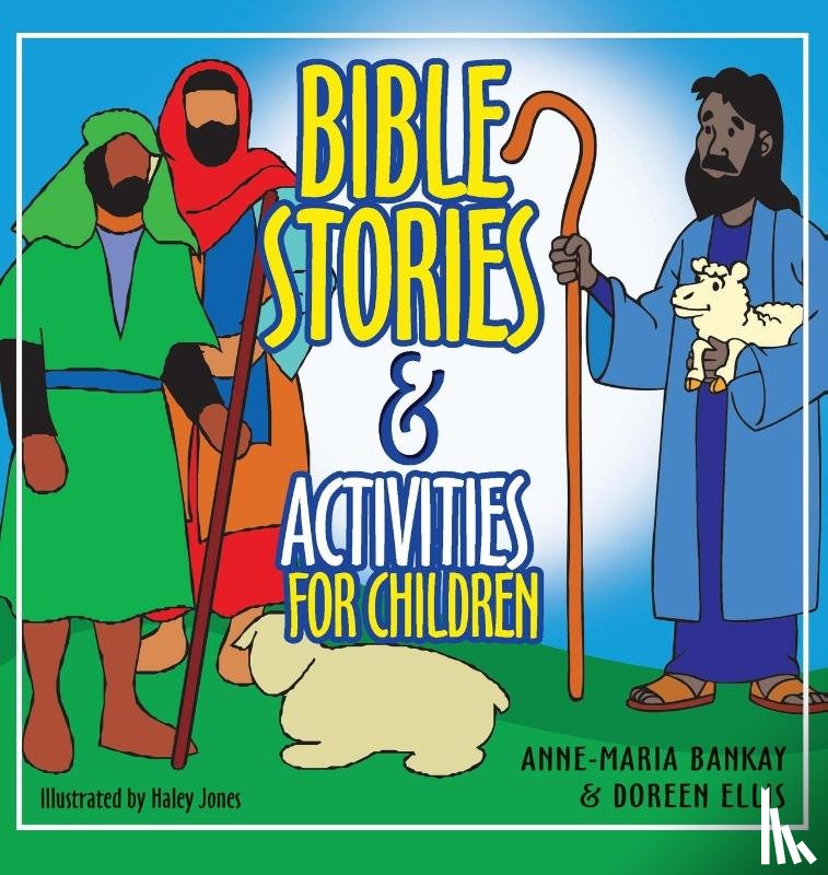 Bankay, Anne-Maria, Ellis, Doreen - Bible Stories and Activities for Children