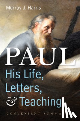Harris, Murray J - Paul--His Life, Letters, and Teaching