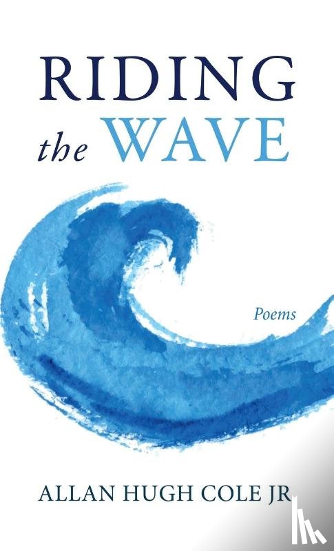 Cole, Allan Hugh Jr. - Riding the Wave