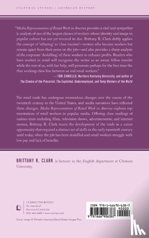 Clark, Brittany R. - Media Representations of Retail Work in America