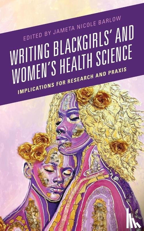  - Writing Blackgirls' and Women's Health Science