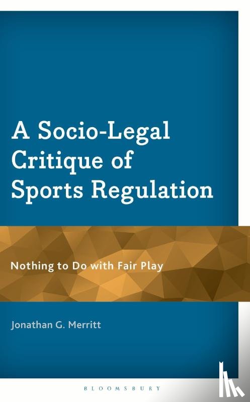 Merritt, Jonathan G. - A Socio-Legal Critique of Sports Regulation