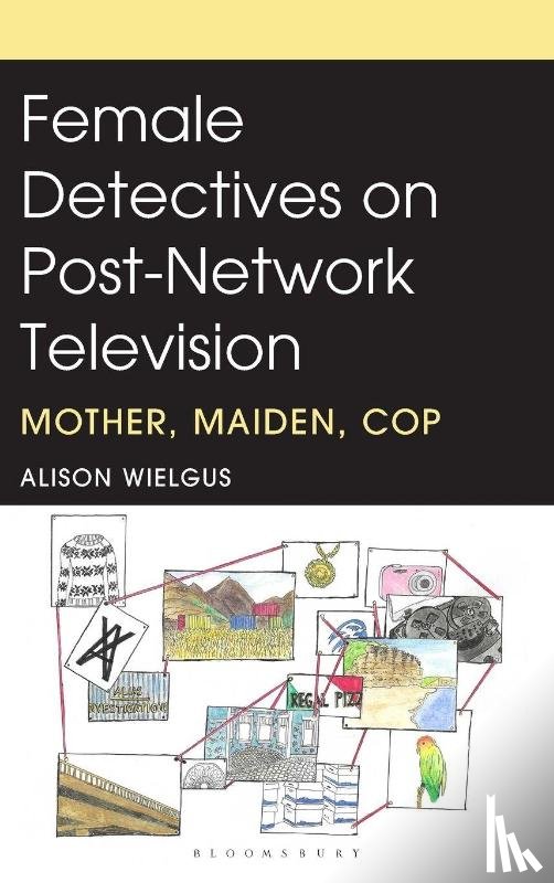 Wielgus, Alison - Female Detectives on Post-Network Television
