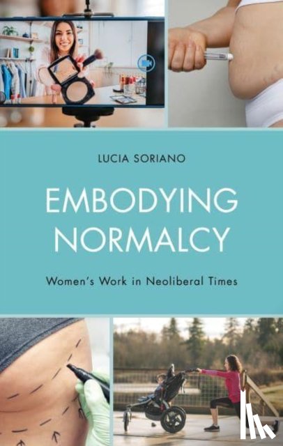 Soriano, Lucia - Embodying Normalcy