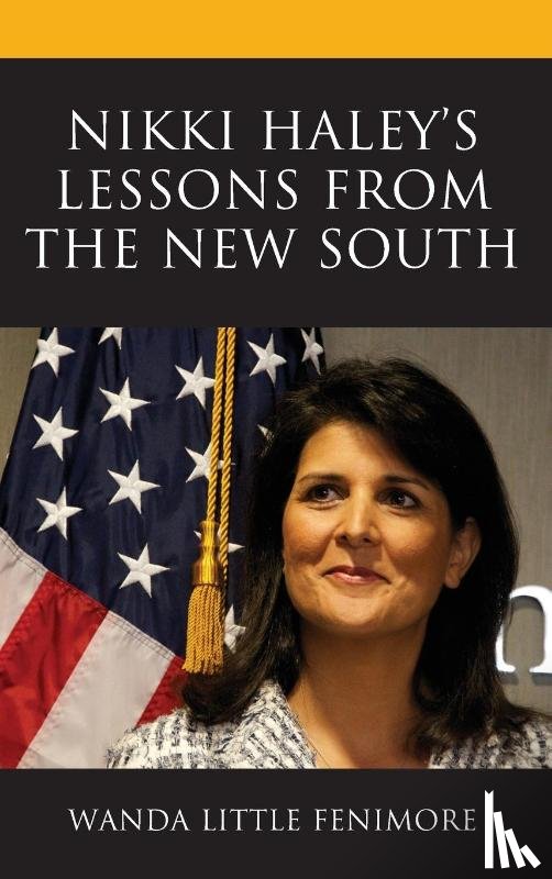 Fenimore, Wanda Little - Nikki Haley's Lessons from the New South