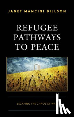 Billson, Janet Mancini - Refugee Pathways to Peace