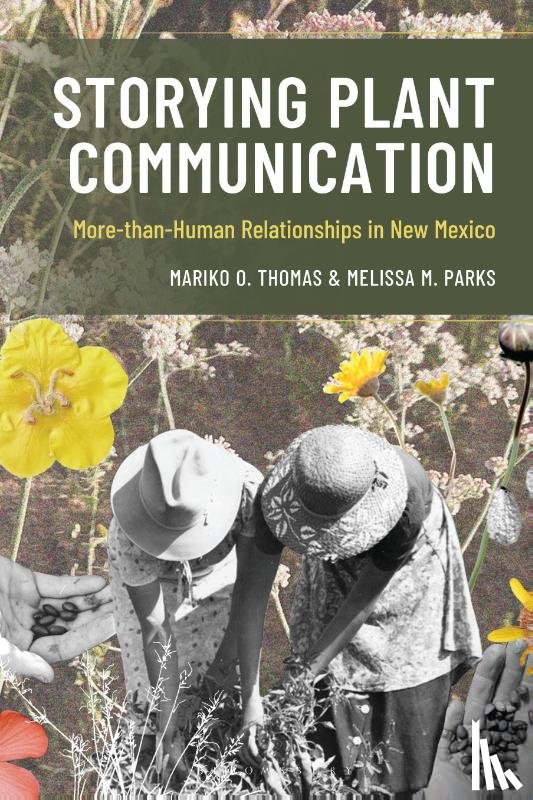 Thomas, Mariko Oyama, Parks, Melissa M. - Storying Plant Communication