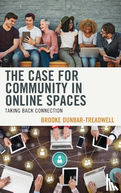 Dunbar-Treadwell, Brooke - The Case for Community in Online Spaces