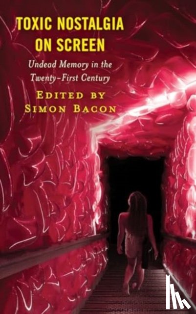  - Toxic Nostalgia on Screen