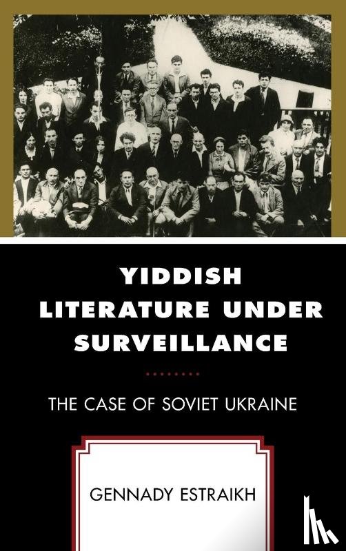 Estraikh, Gennady - Yiddish Literature Under Surveillance