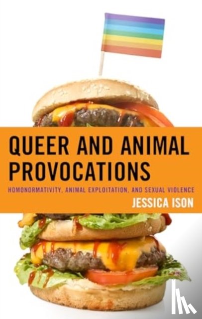 Ison, Jessica - Queer and Animal Provocations