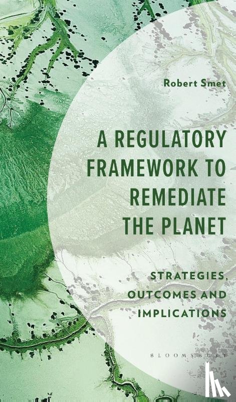 Smet, Robert - A Regulatory Framework to Remediate the Planet