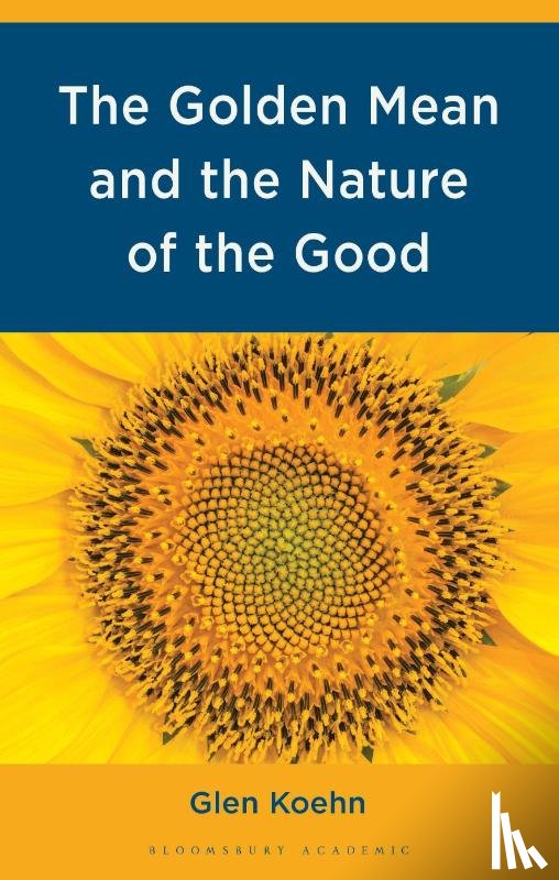 Koehn, Glen - The Golden Mean and the Nature of the Good