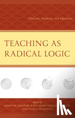  - Teaching as Radical Logic