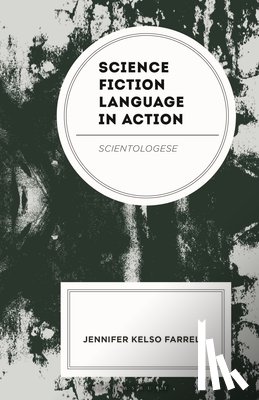 Farrell, Jennifer Kelso - Science Fiction Language in Action