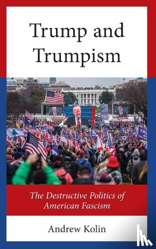 Kolin, Andrew - Trump and Trumpism