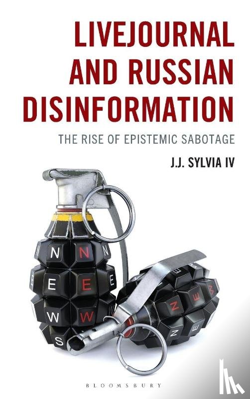 IV, J.J. Sylvia (Fitchburg State University) - LiveJournal and Russian Disinformation