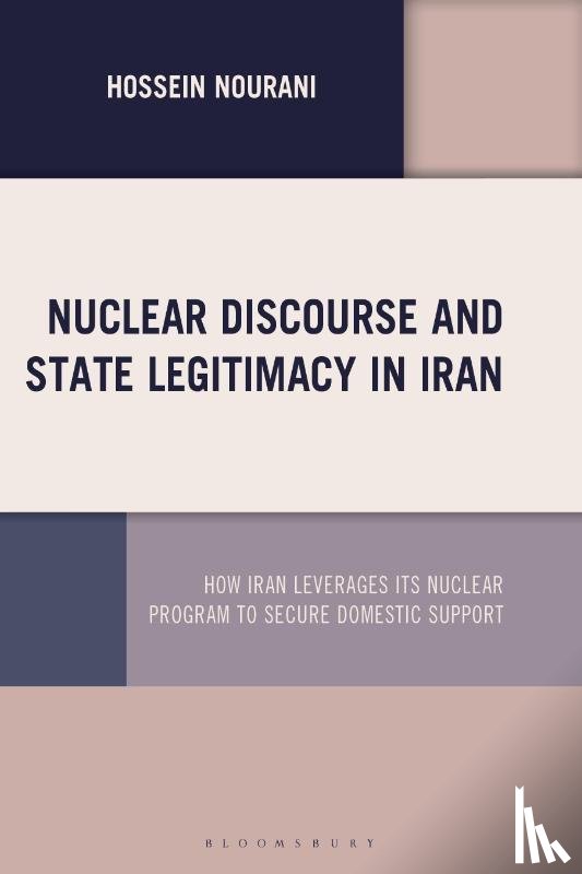Nourani, Hossein - Nuclear Discourse and State Legitimacy in Iran