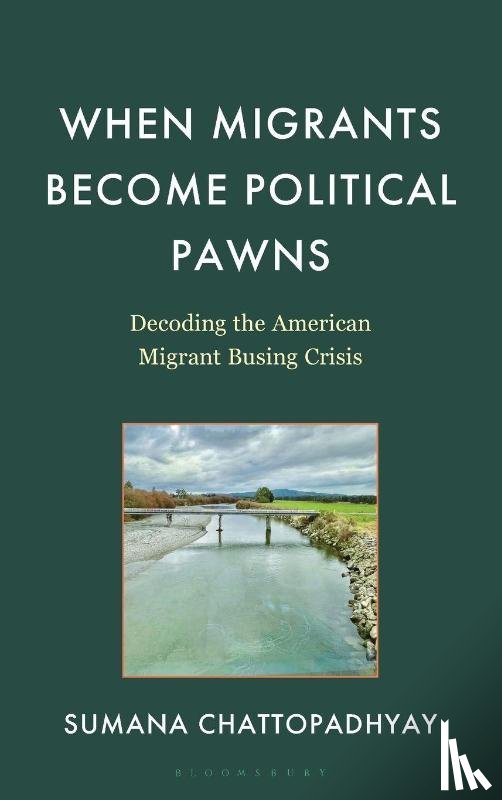 Chattopadhyay, Sumana - When Migrants Become Political Pawns