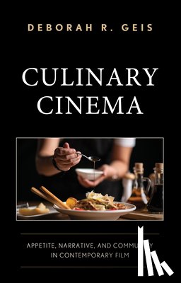 Geis, Deborah R. - Culinary Cinema