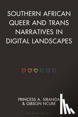 Sibanda, Princess A. (University of the Western Cape), Ncube, Gibson (Stellenbosch University) - Southern African Queer and Trans Narratives in Digital Landscapes