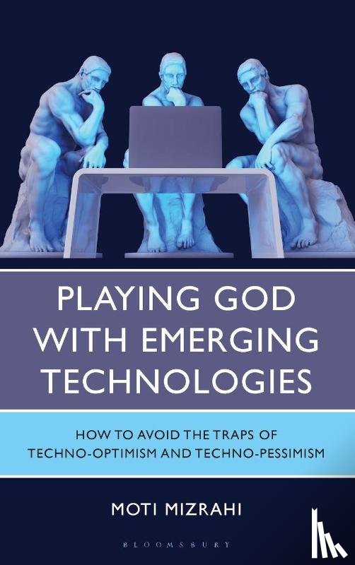 Mizrahi, Moti - Playing God with Emerging Technologies