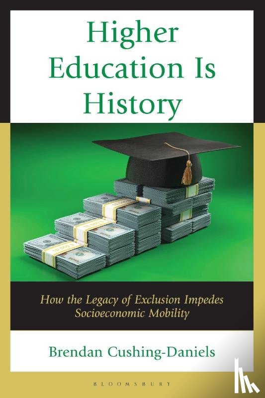 Cushing-Daniels, Brendan - Higher Education Is History