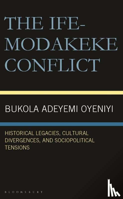 Oyeniyi, Bukola Adeyemi - The Ife-Modakeke Conflict