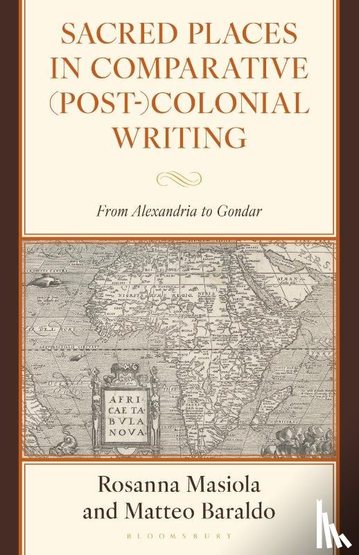 Masiola, Rosanna, Baraldo, Matteo - Sacred Places in Comparative (Post-)Colonial Writing
