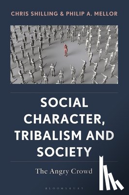 Shilling, Chris, Mellor, Philip A. - Social Character, Tribalism and Society