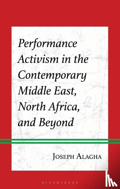 Alagha, Dr. or Prof. Joseph (Haigazian University - Performance Activism in the Contemporary Middle East, North Africa, and Beyond