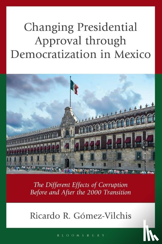 Gomez-Vilchis, Ricardo R. - Changing Presidential Approval through Democratization in Mexico
