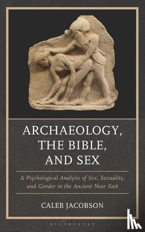 Jacobson, Caleb - Archaeology, the Bible, and Sex
