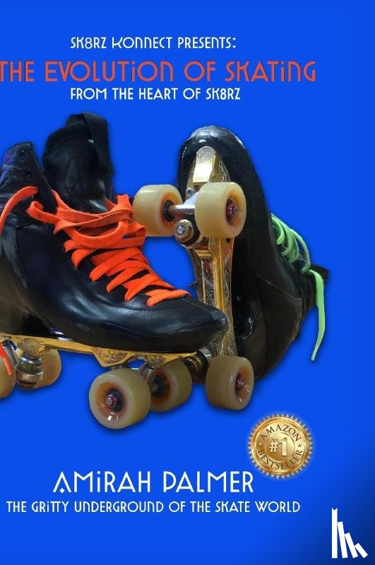 Palmer, Amirah - The Evolution of Skating