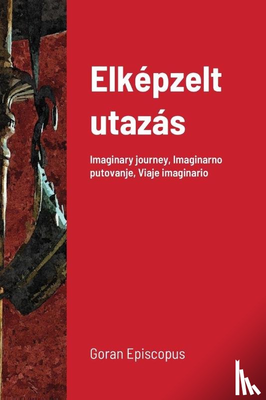 Episcopus, Goran - Elkepzelt utazas