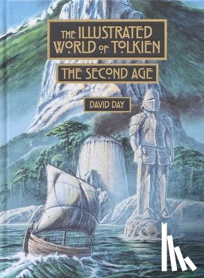 Day, David - Illustrated World of Tolkien: The Second Age