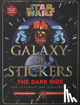 Editors of Thunder Bay Press - Star Wars Galaxy of Stickers the Dark Side: The Ultimate Art Collection