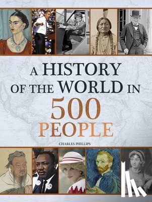 Phillips, Charles - History of the World in 500 People