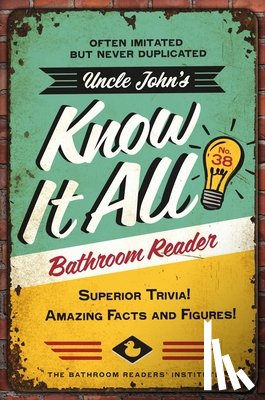 Bathroom Readers' Institute - Uncle John's Know It All Bathroom Reader