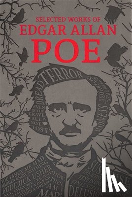 Poe, Edgar Allan - The Selected Works of Edgar Allan Poe