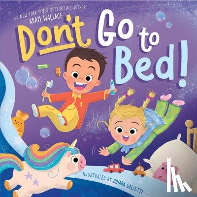 Wallace, Adam - Don't Go to Bed!