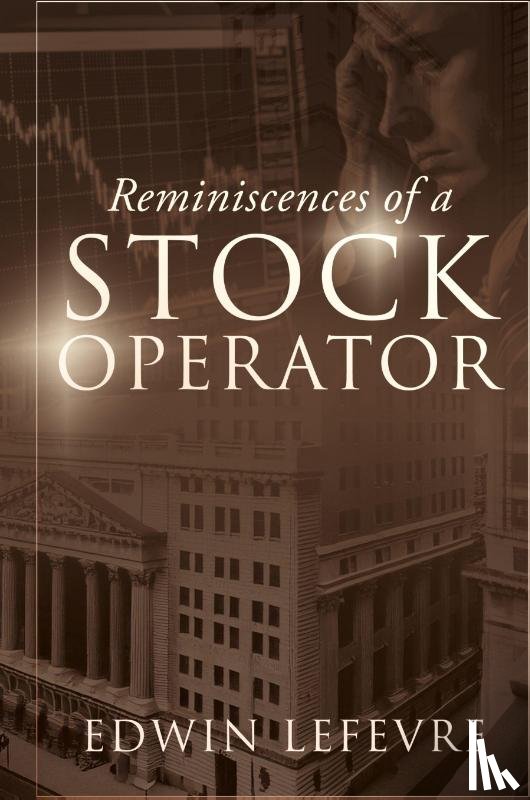 Lefevre, Edwin - Reminiscences of a Stock Operator