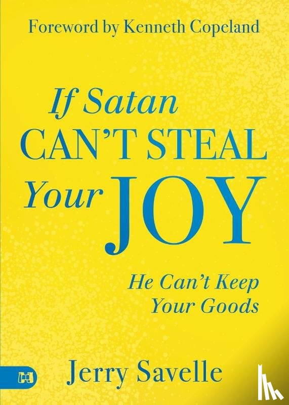 Savelle, Jerry - If Satan Can't Steal Your Joy...